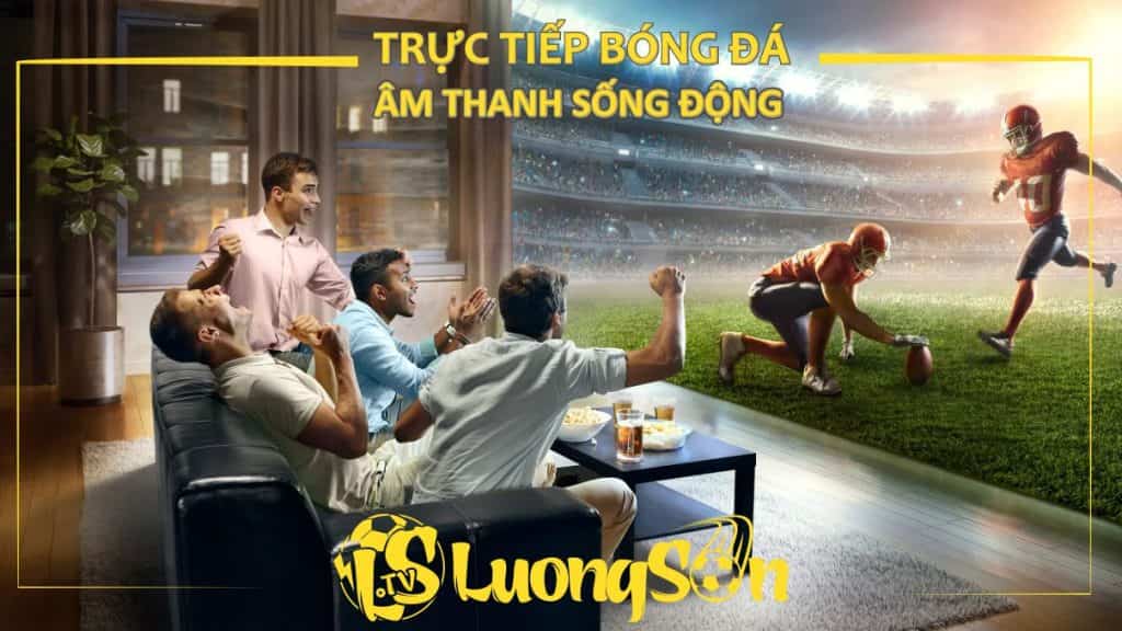 Luongson tv - Link Xem Trực Tiếp Bóng Đá Miễn Phí Lương Sơn TV 